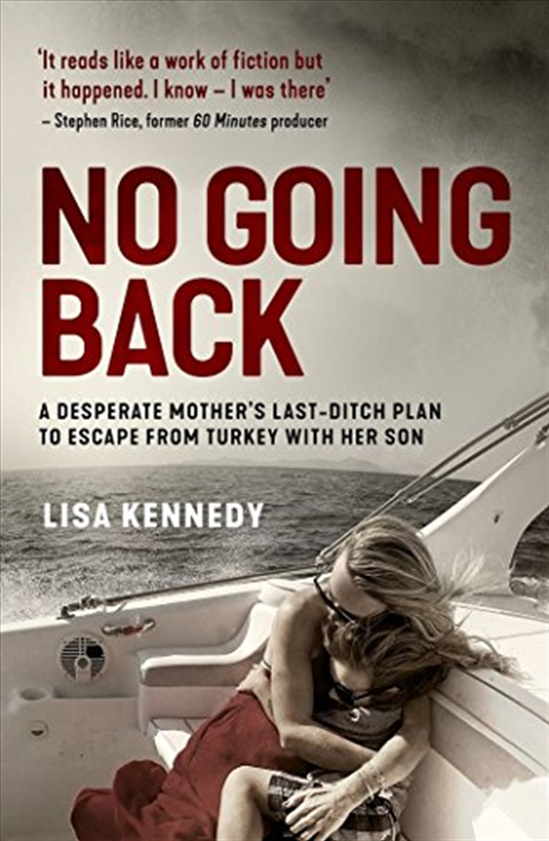 No Going Back: A Desperate Mother's Last-ditch Plan To Escape From Turkey With Her Son/Product Detail/Reading