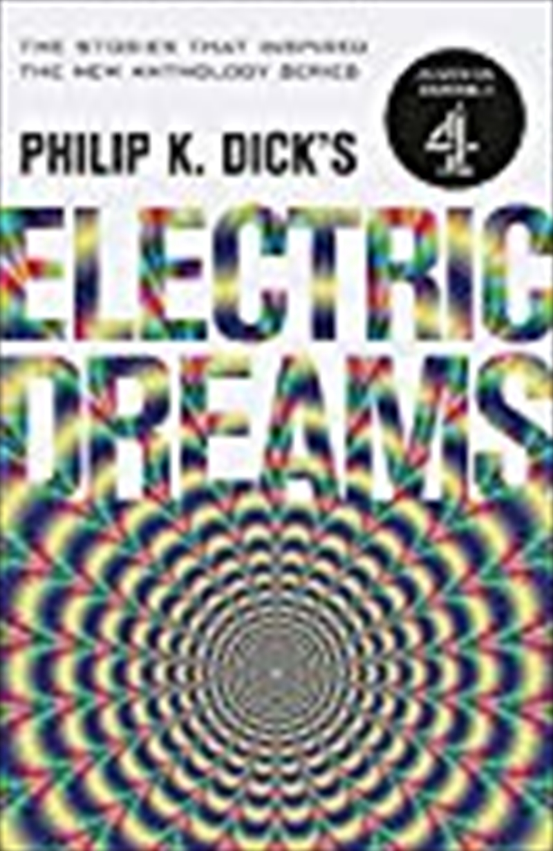 Philip K. Dick's Electric Dreams: Volume 1: The Stories Which Inspired The Hit Channel 4 Series/Product Detail/Reading