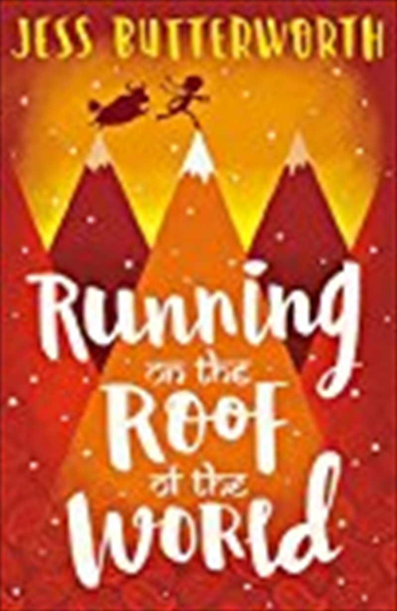 Running On The Roof Of The World [jun 01, 2017] Butterworth, Jess/Product Detail/Childrens Fiction Books