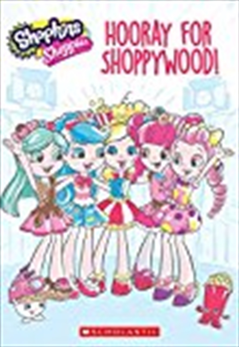 Hooray For Shoppywood!(shopkins: Shoppies)/Product Detail/Children
