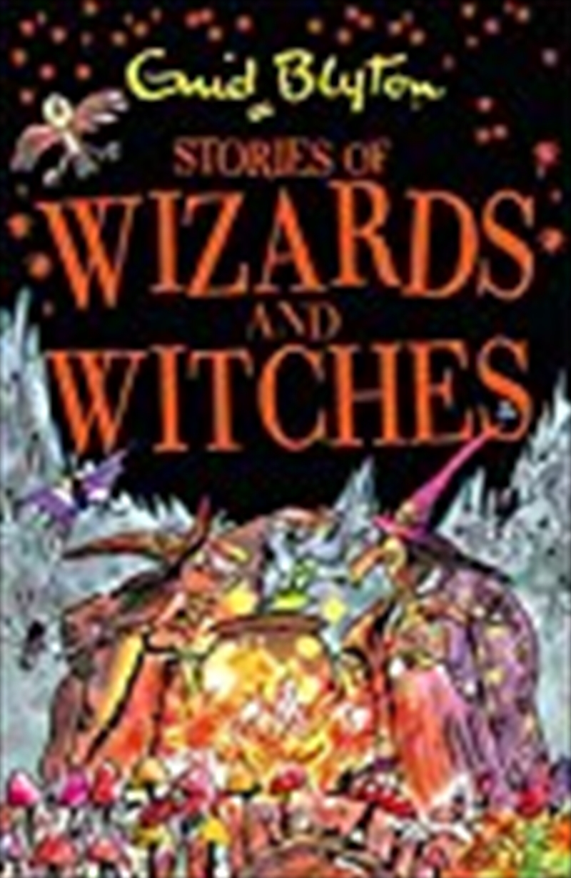 Stories Of Wizards And Witches: Contains 25 Classic Blyton Tales (bumper Short Story Collections) [p/Product Detail/Children
