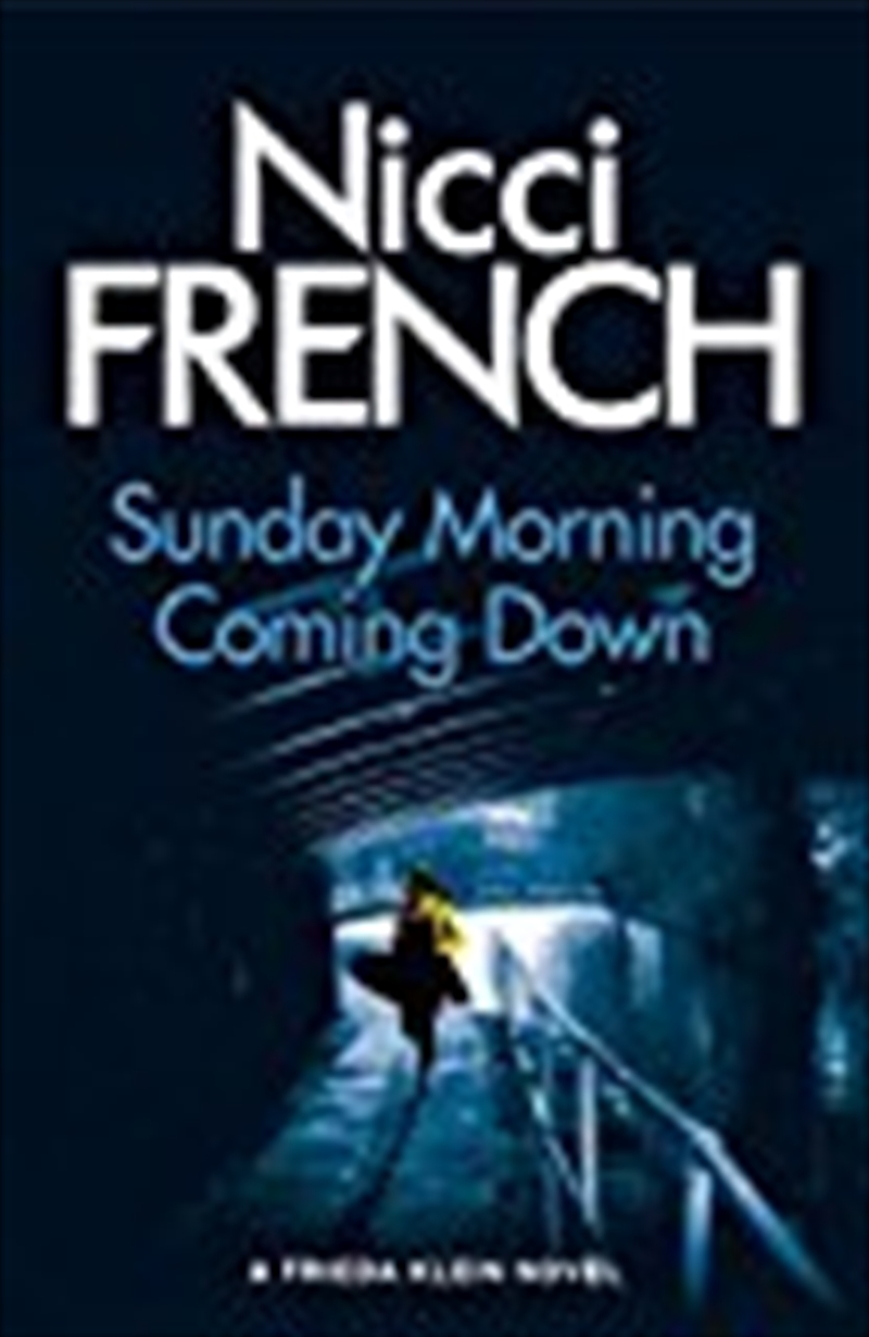 Sunday Morning Coming Down: A Frieda Klein Novel (7)/Product Detail/Reading