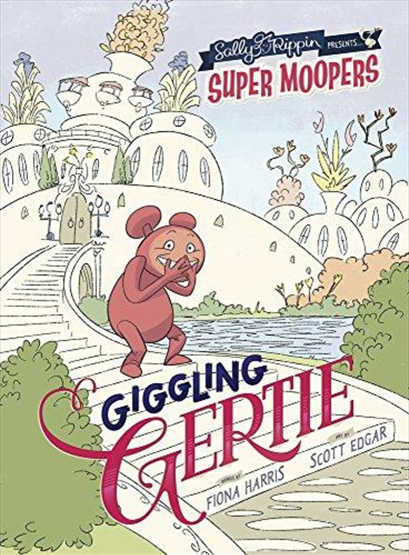 Super Moopers: Giggling Gertie/Product Detail/Children