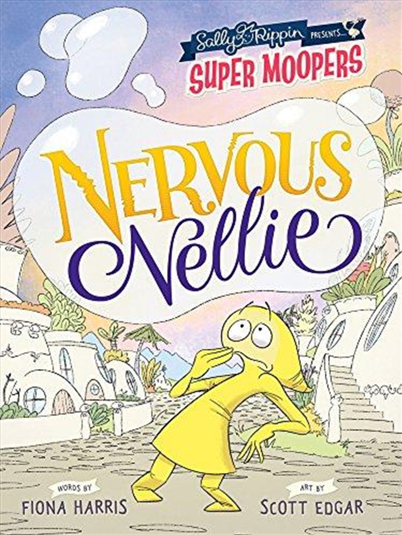 Super Moopers: Nervous Nellie/Product Detail/Children