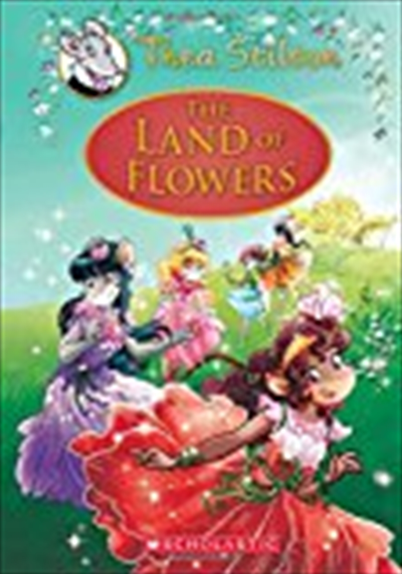 The Land Of Flowers (thea Stilton: Special Edition #6): A Geronimo Stilton Adventure/Product Detail/Children