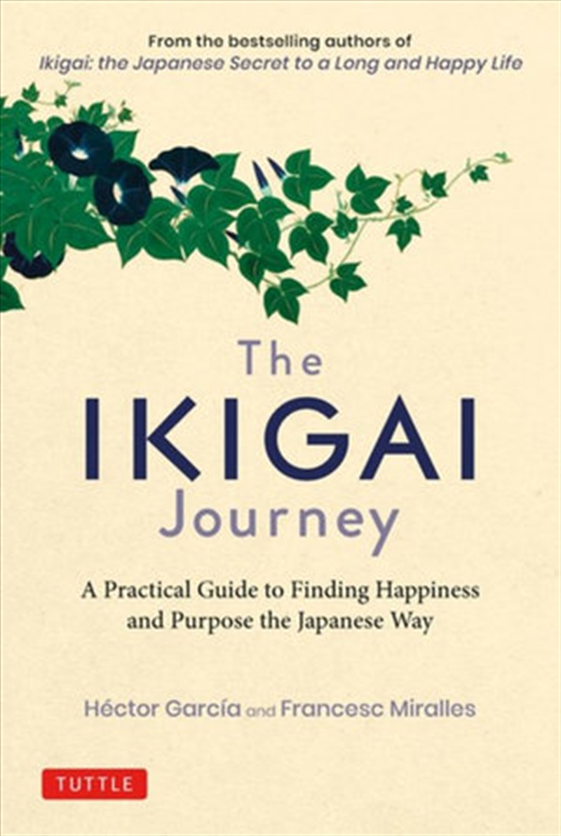 Ikigai Journey, The - A Practical Guide to Finding Happiness and Purpose the Japanese Way/Product Detail/Self Help & Personal Development