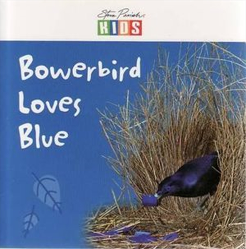 Steve Parish Early Readers: Bowerbird Loves Blue/Product Detail/Children