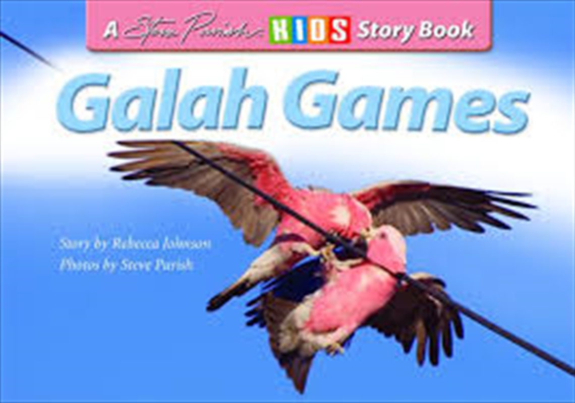 Steve Parish Children's Story Book: Galah Games/Product Detail/Children
