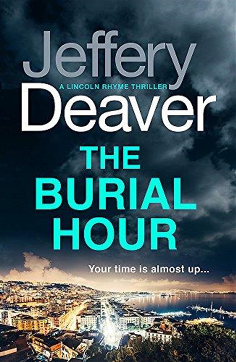 The Burial Hour: Lincoln Rhyme Book 13 (Lincoln Rhyme Thrillers)/Product Detail/Reading