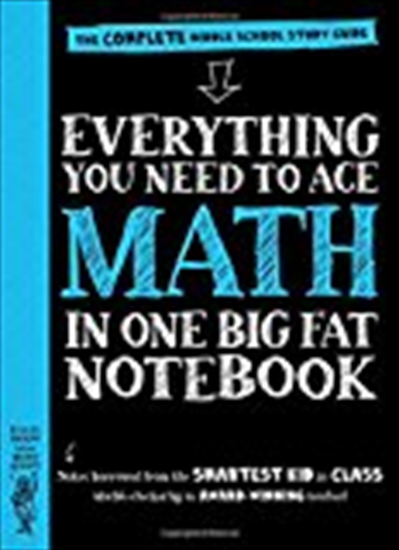 Everything You Need To Ace Math In One Big Fat Notebook: The Complete Middle School Study Guide (Big/Product Detail/Maths