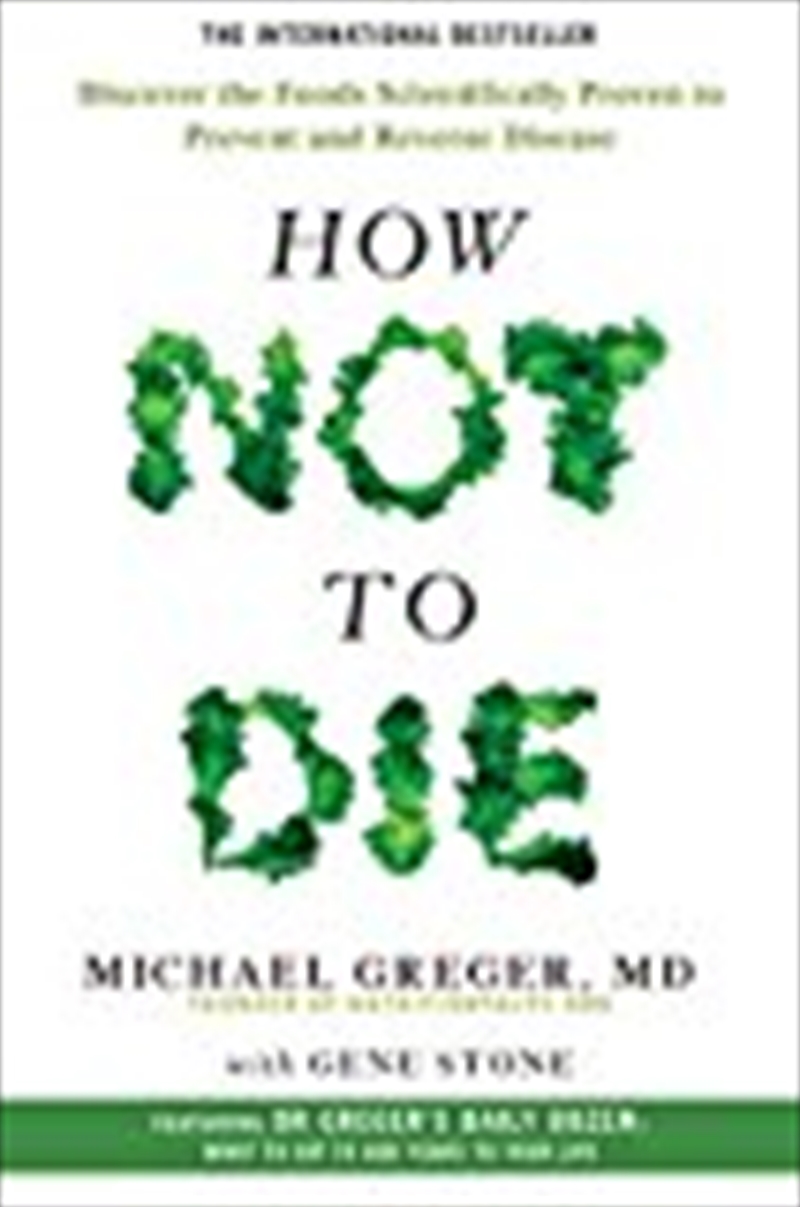 How Not To Die: Discover The Foods Scientifically Proven To Prevent And Reverse Disease/Product Detail/Reading