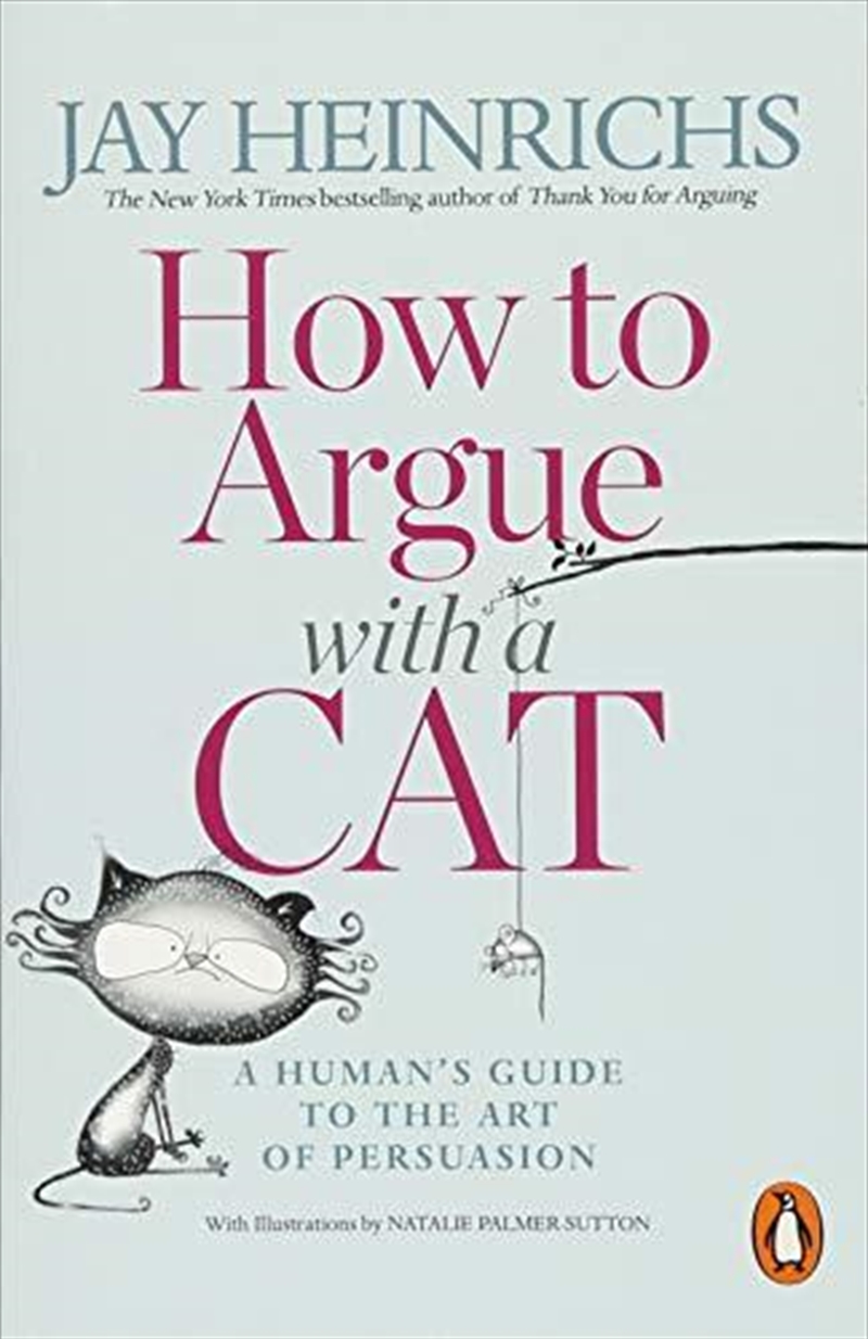 How to Argue with a Cat: A Human's Guide to the Art of Persuasion/Product Detail/Reading
