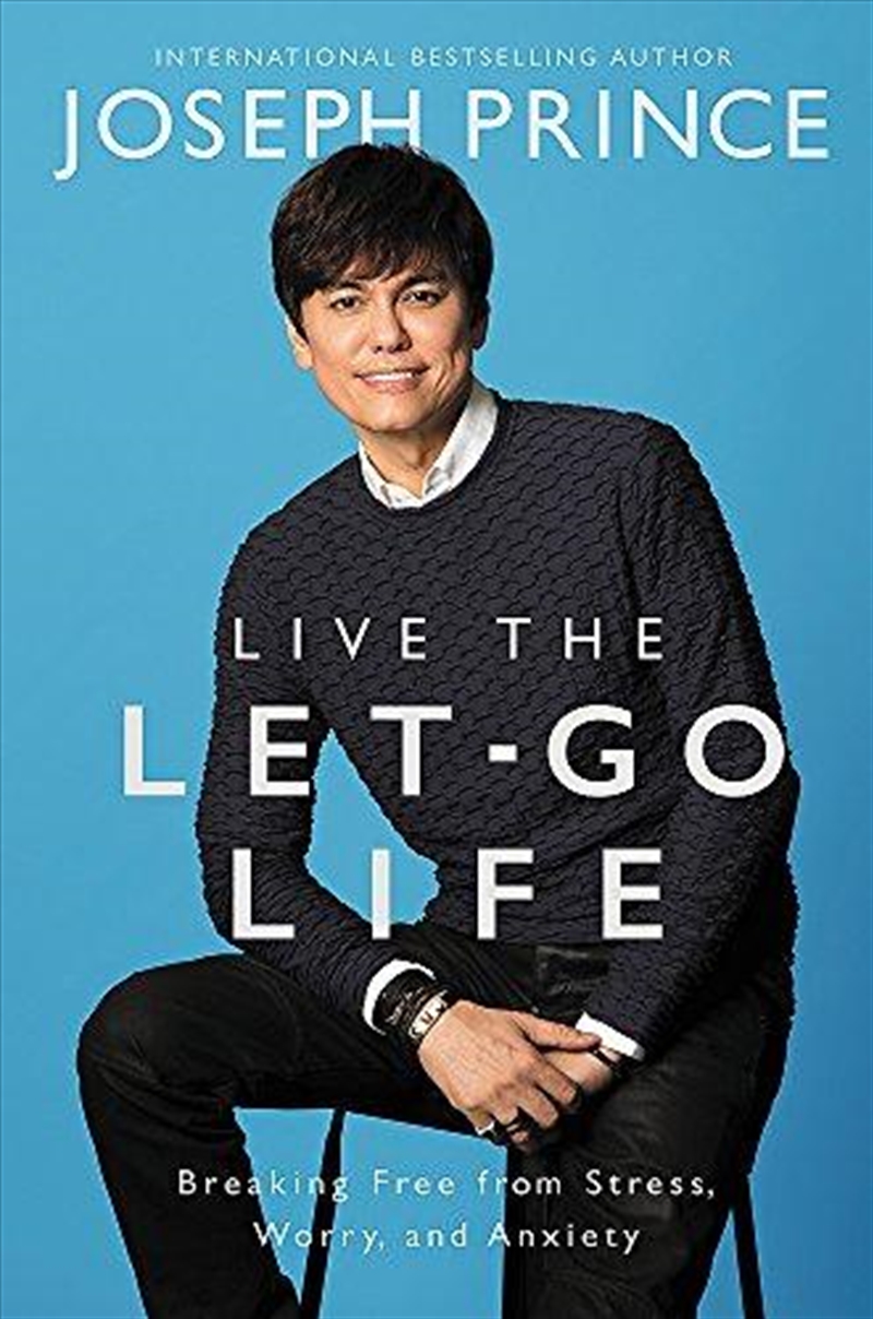 Live The Let-go Life: Breaking Free From Stress, Worry, And Anxiety/Product Detail/Reading