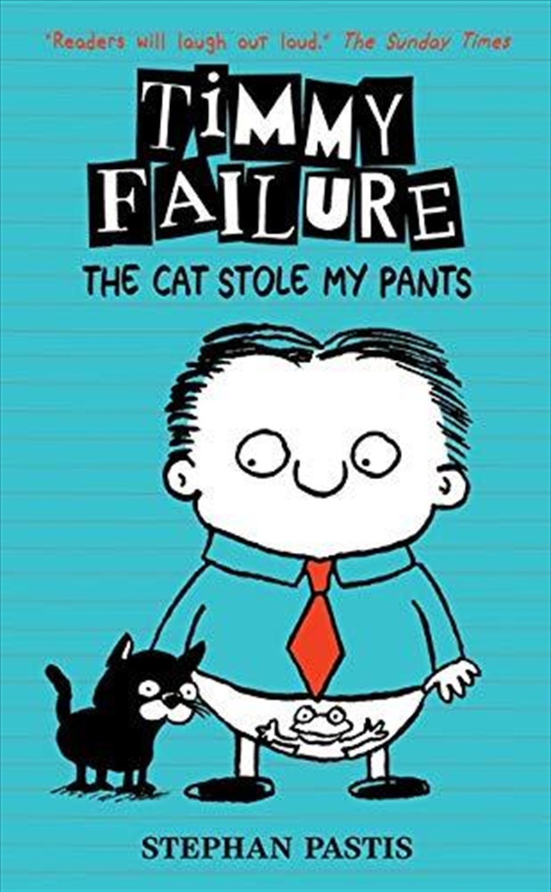 Timmy Failure: The Cat Stole My Pants/Product Detail/Childrens Fiction Books