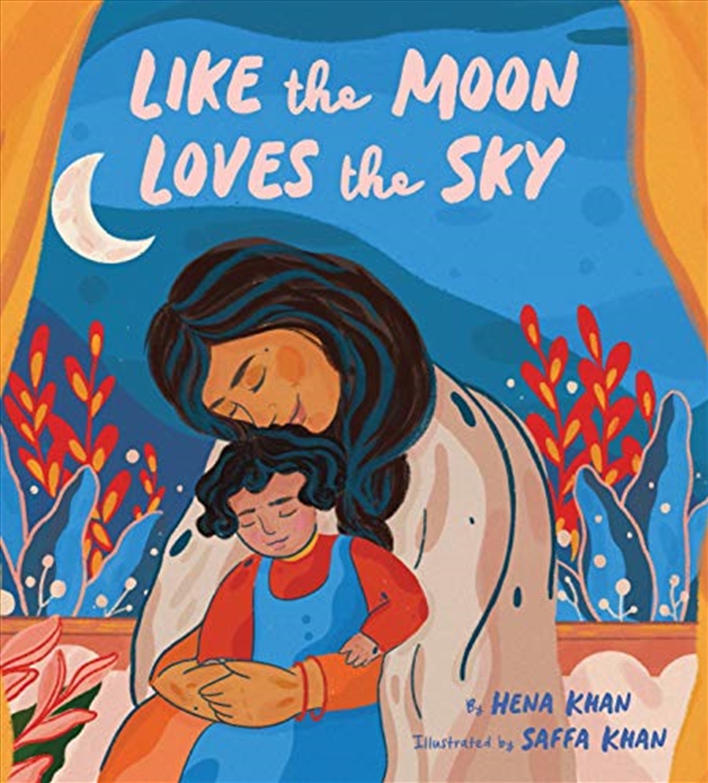 Like The Moon Loves The Sky: (mommy Book For Kids, Islamic Children's Book, Read-aloud Picture Book)/Product Detail/Childrens Fiction Books