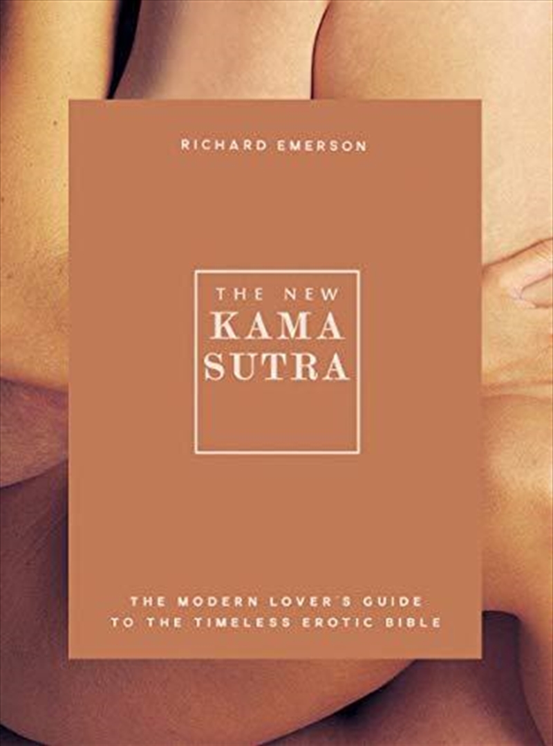 The New Kama Sutra: The Modern Lover's Guide To The Timeless Erotic Bible/Product Detail/Religion & Beliefs