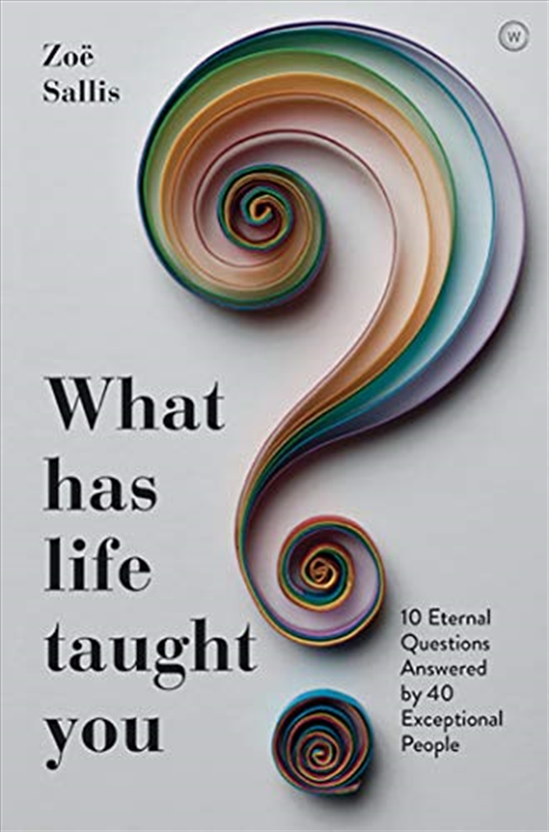 What Has Life Taught You?/Product Detail/Biographies & True Stories
