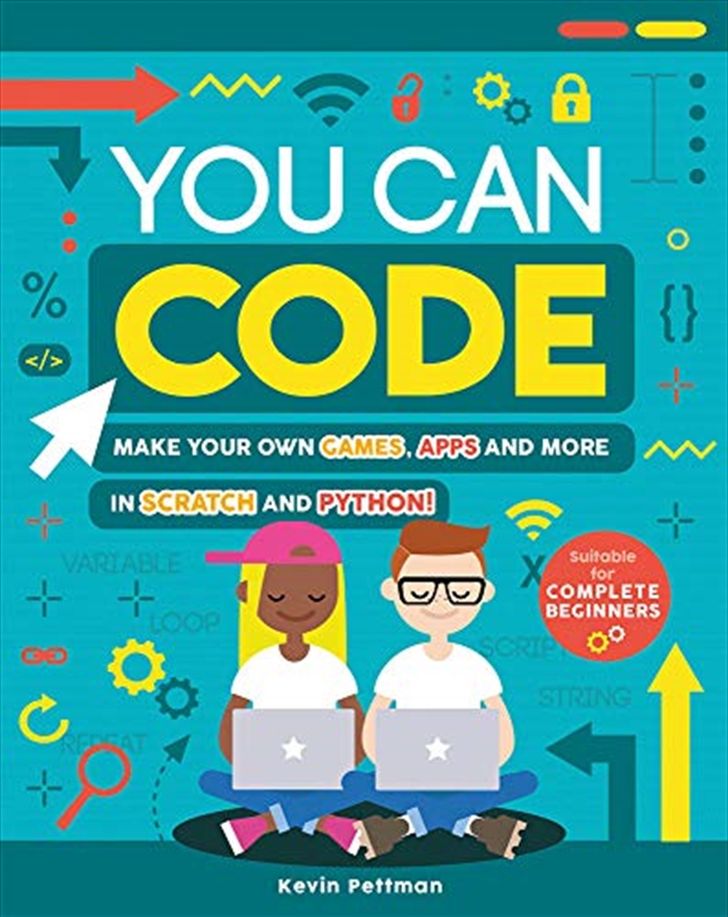 You Can Code: Make Your Own Games, Apps And More In Scratch And Python!/Product Detail/Children