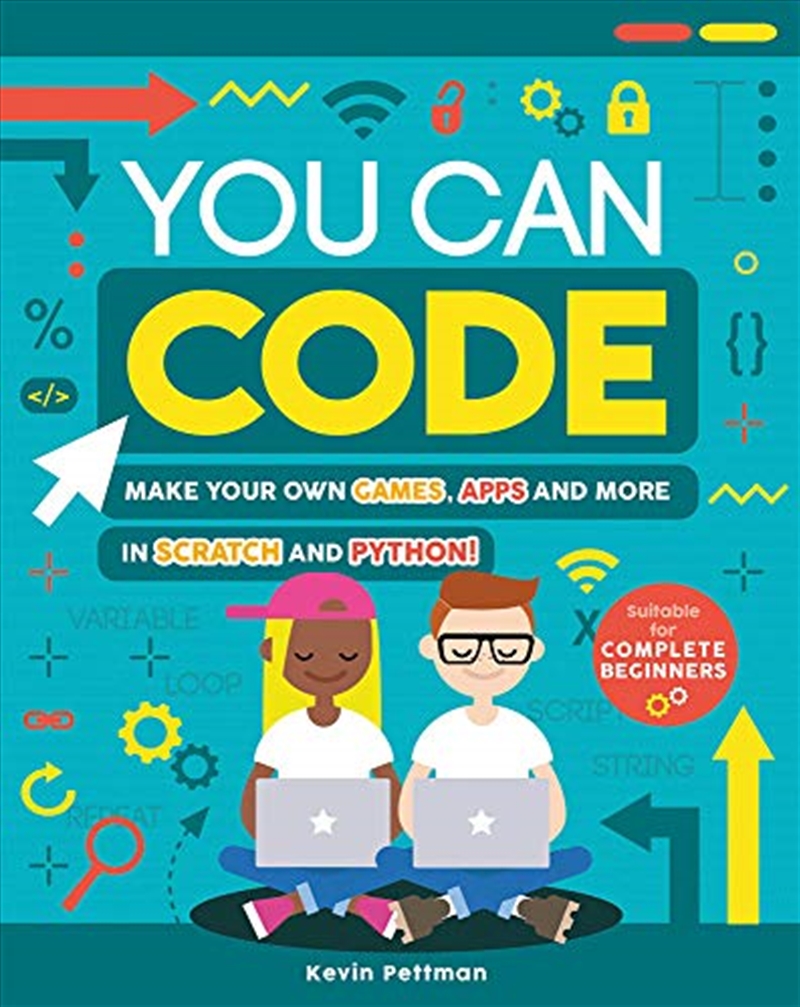 You Can Code: Make Your Own Games, Apps And More In Scratch And Python!/Product Detail/Children