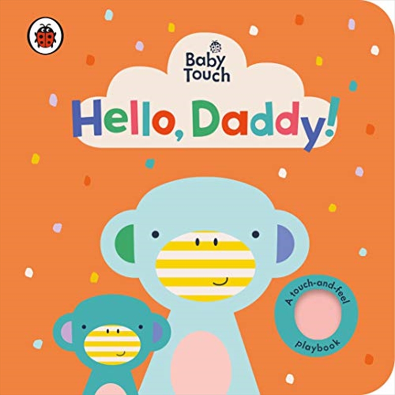 Baby Touch: Hello, Daddy!/Product Detail/Early Childhood Fiction Books
