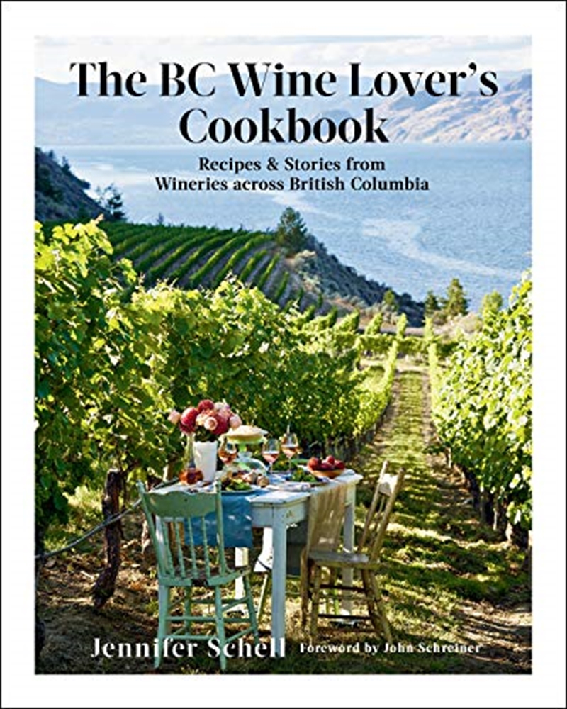 The BC Wine Lover's Cookbook/Product Detail/Recipes, Food & Drink
