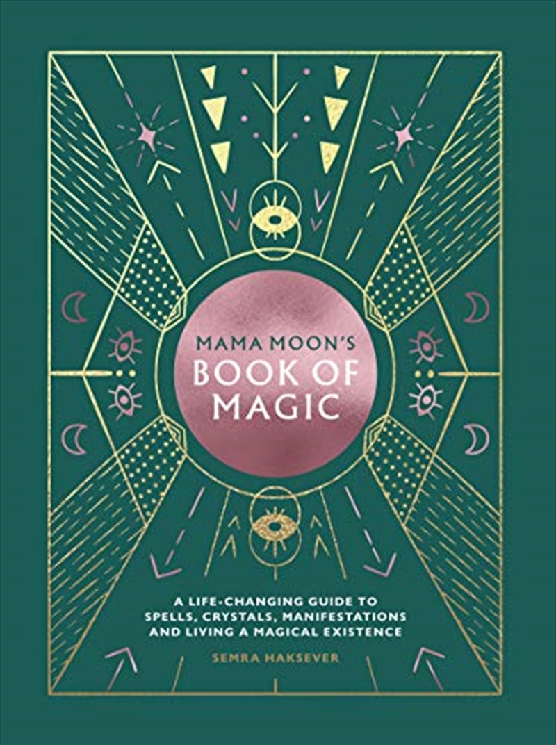 Mama Moon's Book Of Magic: A Life-changing Guide To Star Signs, Spells, Crystals, Manifestations And/Product Detail/Self Help & Personal Development