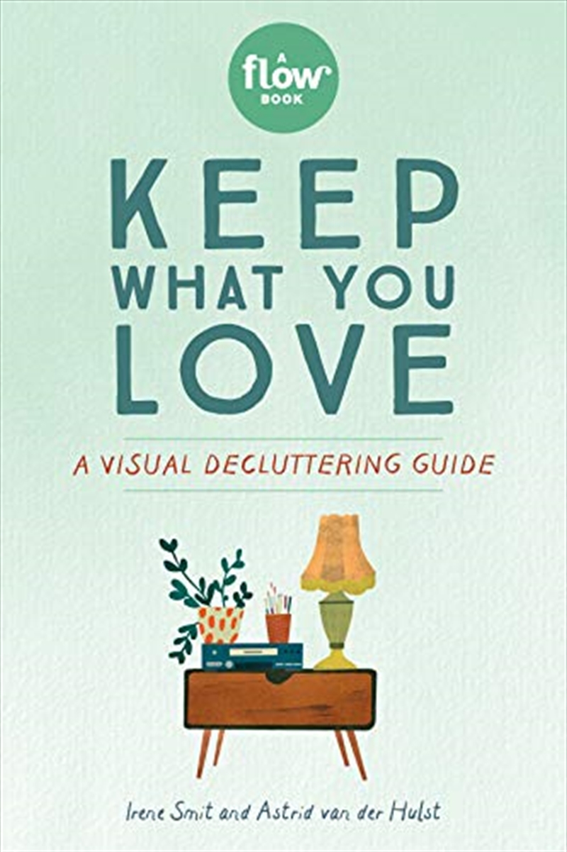 Keep What You Love: A Visual Decluttering Guide (flow)/Product Detail/House & Home