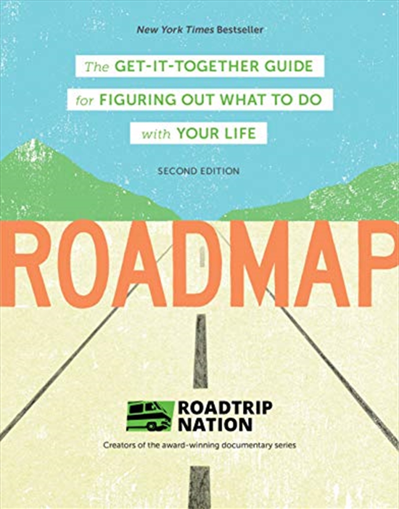 Roadmap: The Get-it-together Guide For Figuring Out What To Do With Your Life (career Change Advice/Product Detail/Reading