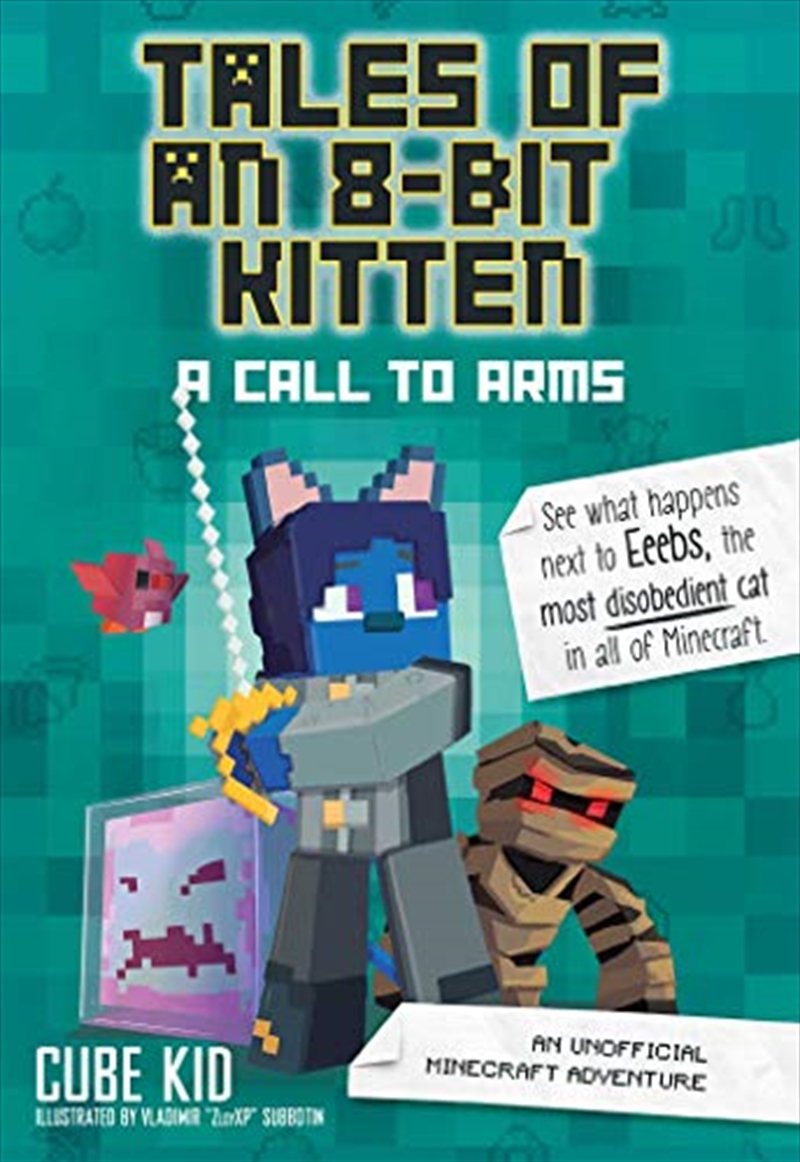 Tales Of An 8-bit Kitten: A Call To Arms (book 2): An Unofficial Minecraft Adventure/Product Detail/Childrens Fiction Books