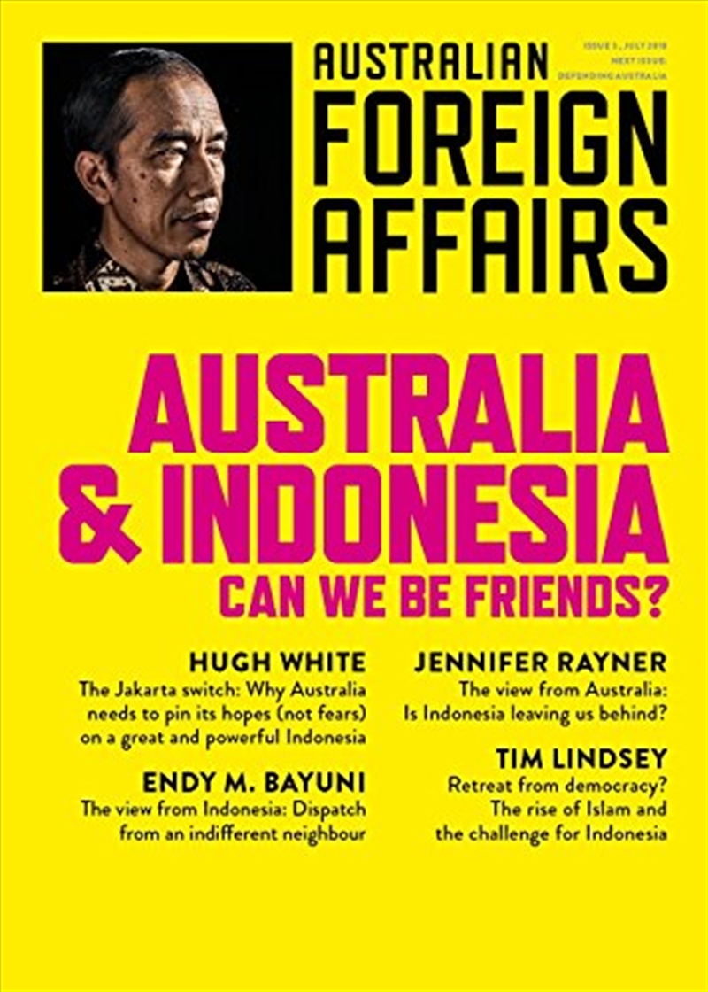 Australia and Indonesia: Can we be Friends?: Australian Foreign Affairs Issue 3/Product Detail/Reading