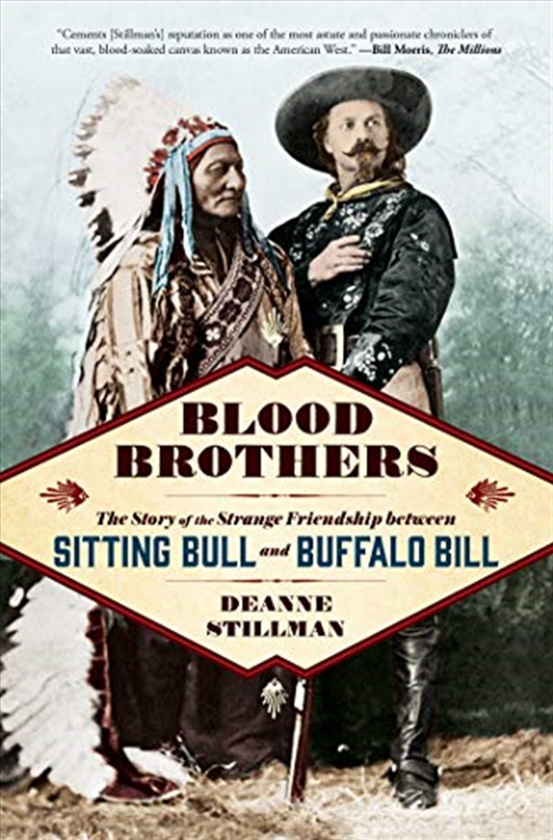 Blood Brothers: The Story Of The Strange Friendship Between Sitting Bull And Buffalo Bill/Product Detail/History