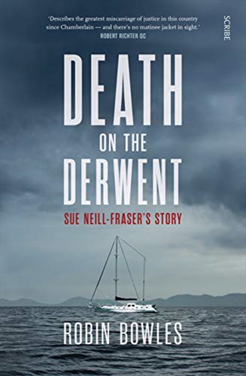 Death on the Derwent: Sue Neill-Fraser's Story/Product Detail/True Crime