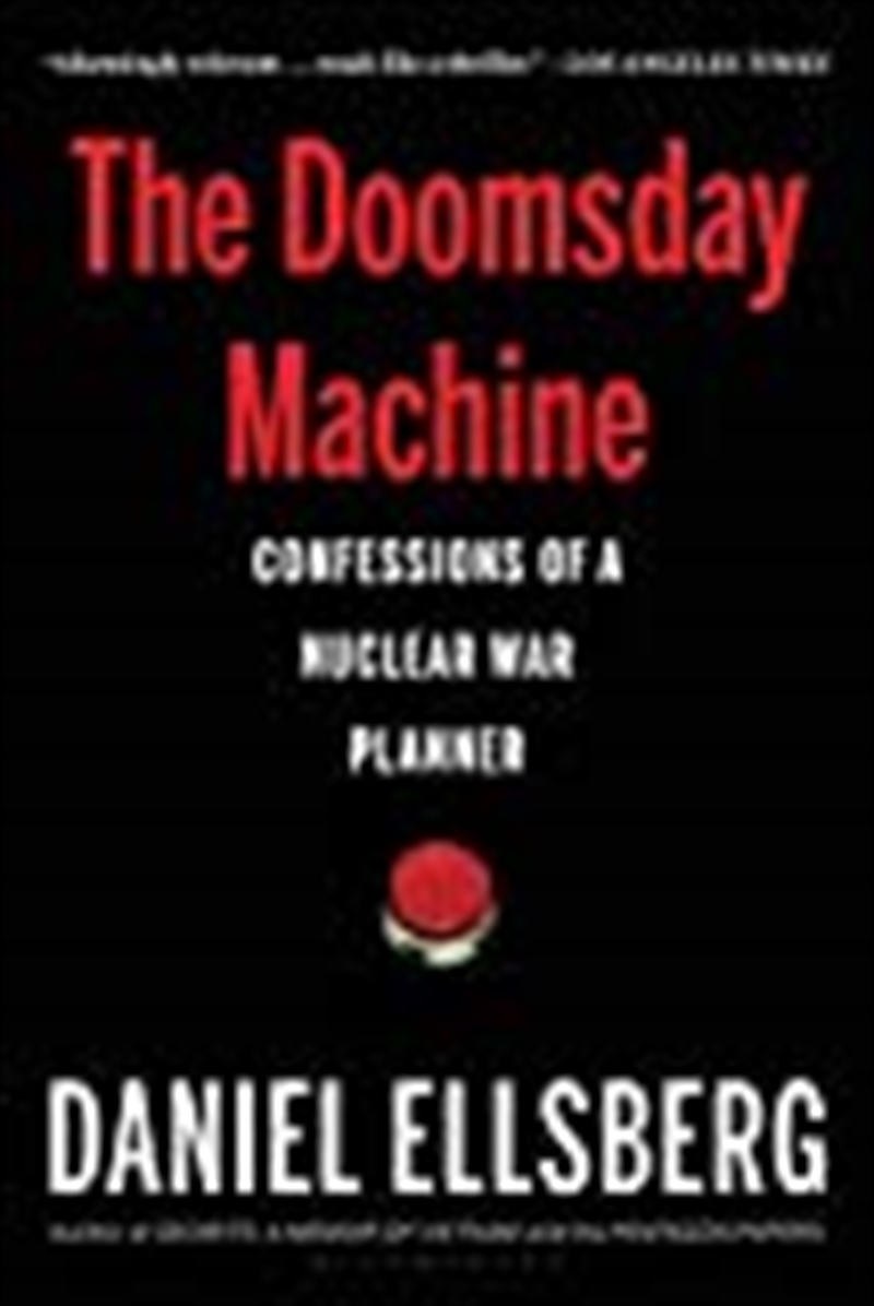 The Doomsday Machine: Confessions Of A Nuclear War Planner/Product Detail/Reading