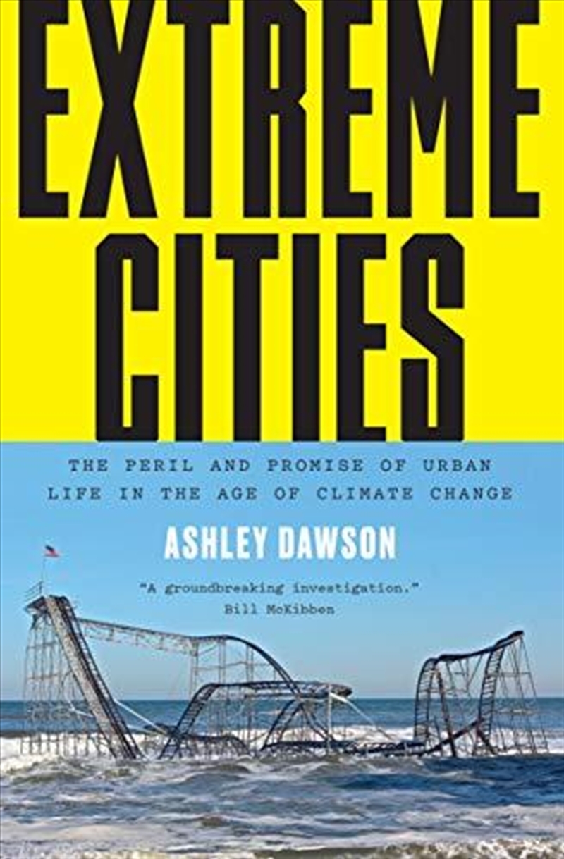 Extreme Cities: The Peril And Promise Of Urban Life In The Age Of Climate Change/Product Detail/Adult Books