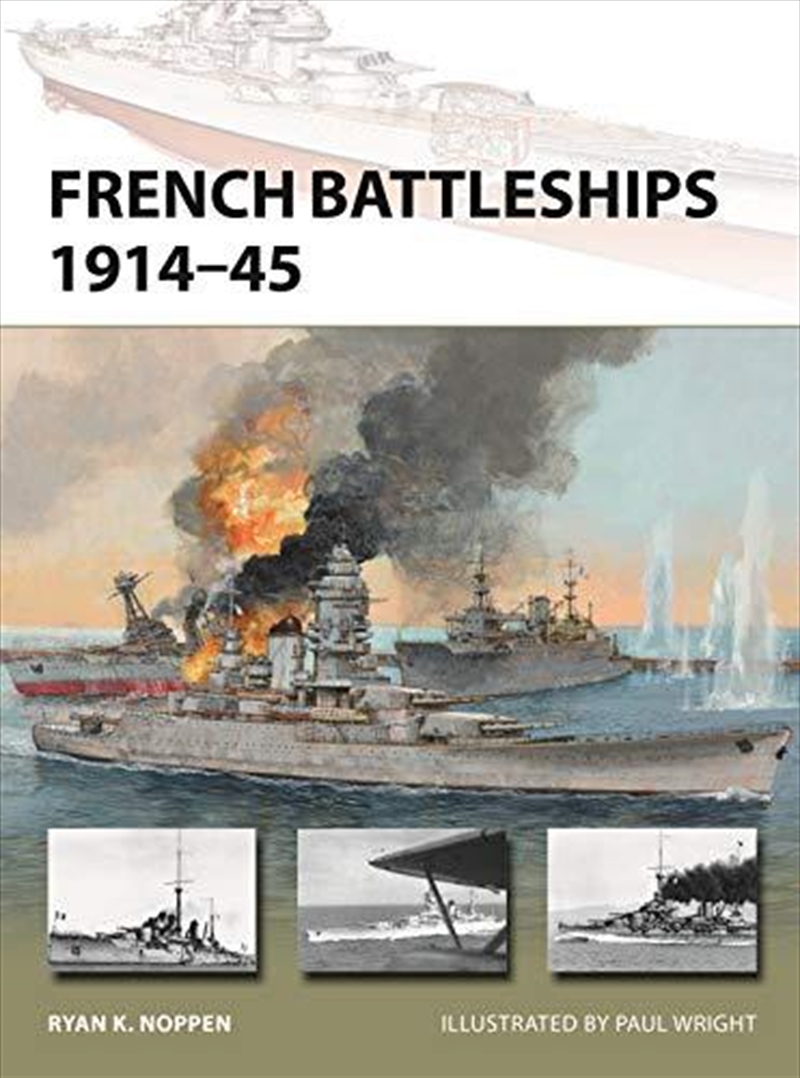 French Battleships 1914-45 (new Vanguard)/Product Detail/History