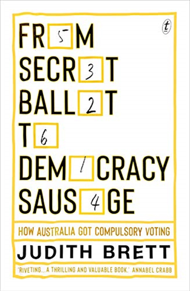 From Secret Ballot to Democracy Sausage: How Australia Got Compulsory Voting/Product Detail/Society & Culture