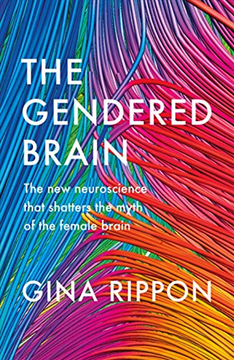 The Gendered Brain: The New Neuroscience That Shatters The Myth Of The Female Brain/Product Detail/Reading