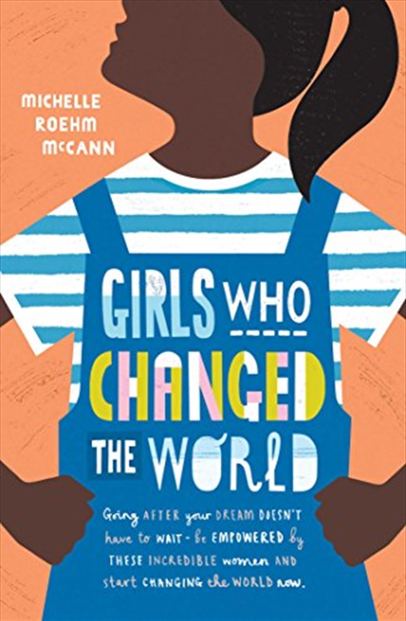 Girls Who Changed the World/Product Detail/True Stories and Heroism
