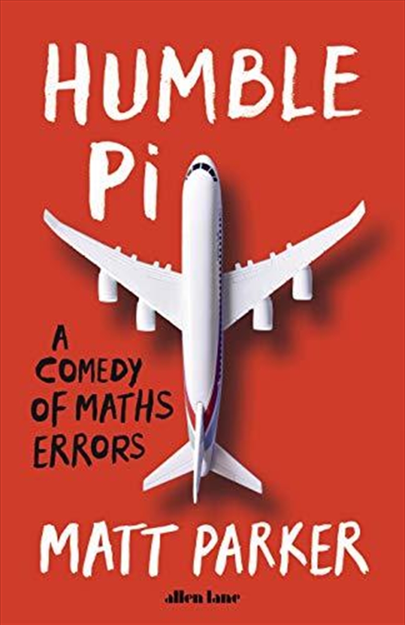 Humble Pi: A Comedy Of Maths Errors/Product Detail/Maths