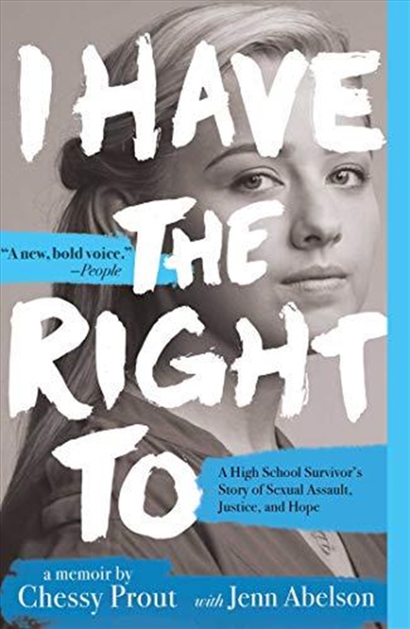 I Have The Right To: A High School Survivor's Story Of Sexual Assault, Justice, And Hope/Product Detail/Reading
