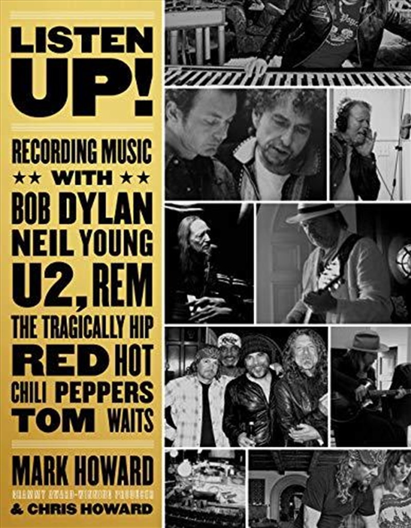 Listen Up!: Recording Music With Bob Dylan, Neil Young, U2, R.e.m., The Tragically Hip, Red Hot Chil/Product Detail/Biographies & True Stories