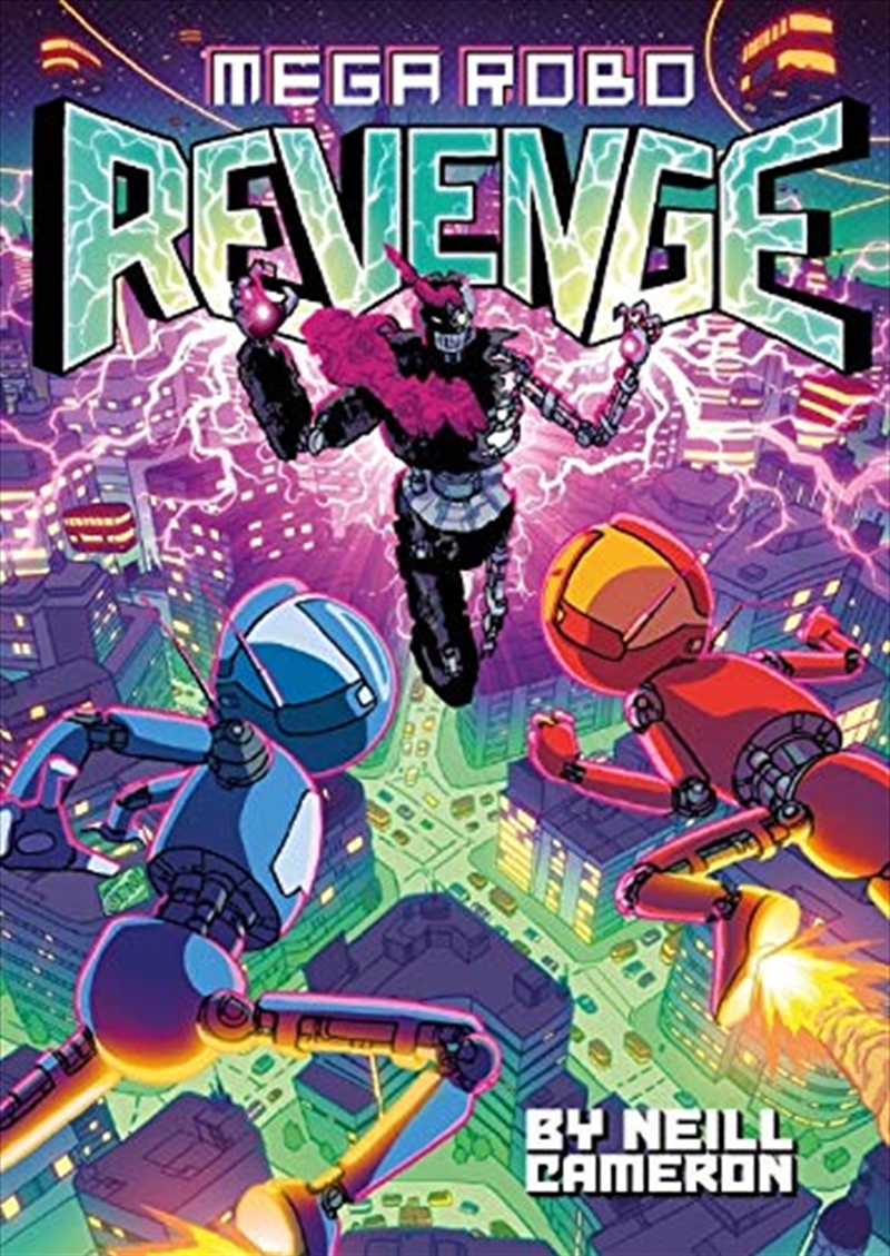 Mega Robo Bros 3: Mega Robo Revenge (the Phoenix Presents) | Paperback Book