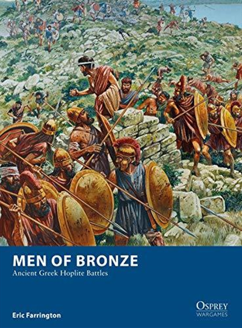 Men Of Bronze: Ancient Greek Hoplite Battles (osprey Wargames)/Product Detail/History