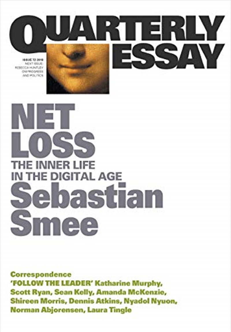 Net Loss: The Inner Life in the Digital Age: Quarterly Essay 72/Product Detail/Society & Culture