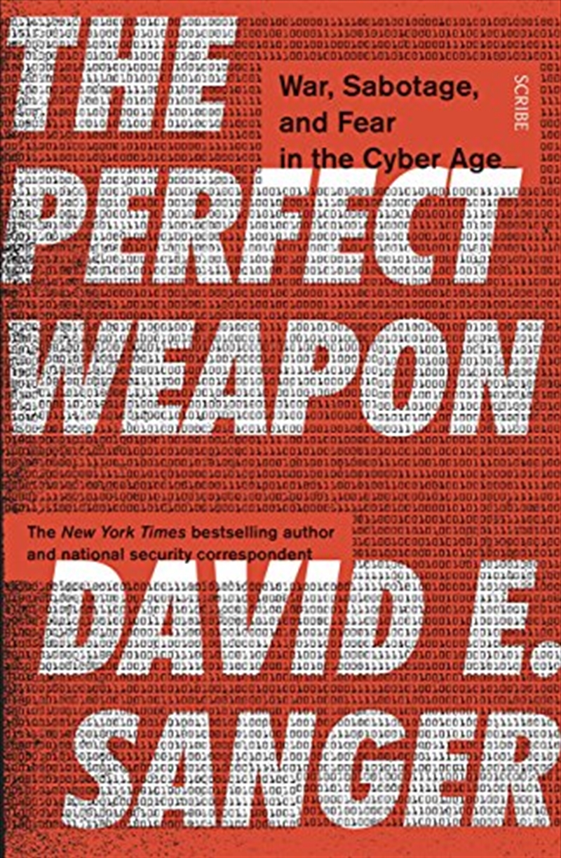 The Perfect Weapon: War, Sabotage, and Fear in the Cyber Age_/Product Detail/Reading