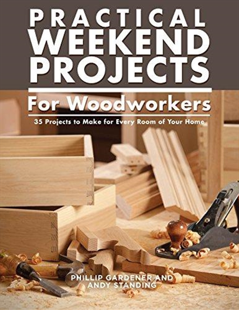 Practical Weekend Projects for Woodworkers/Product Detail/House and Home Design