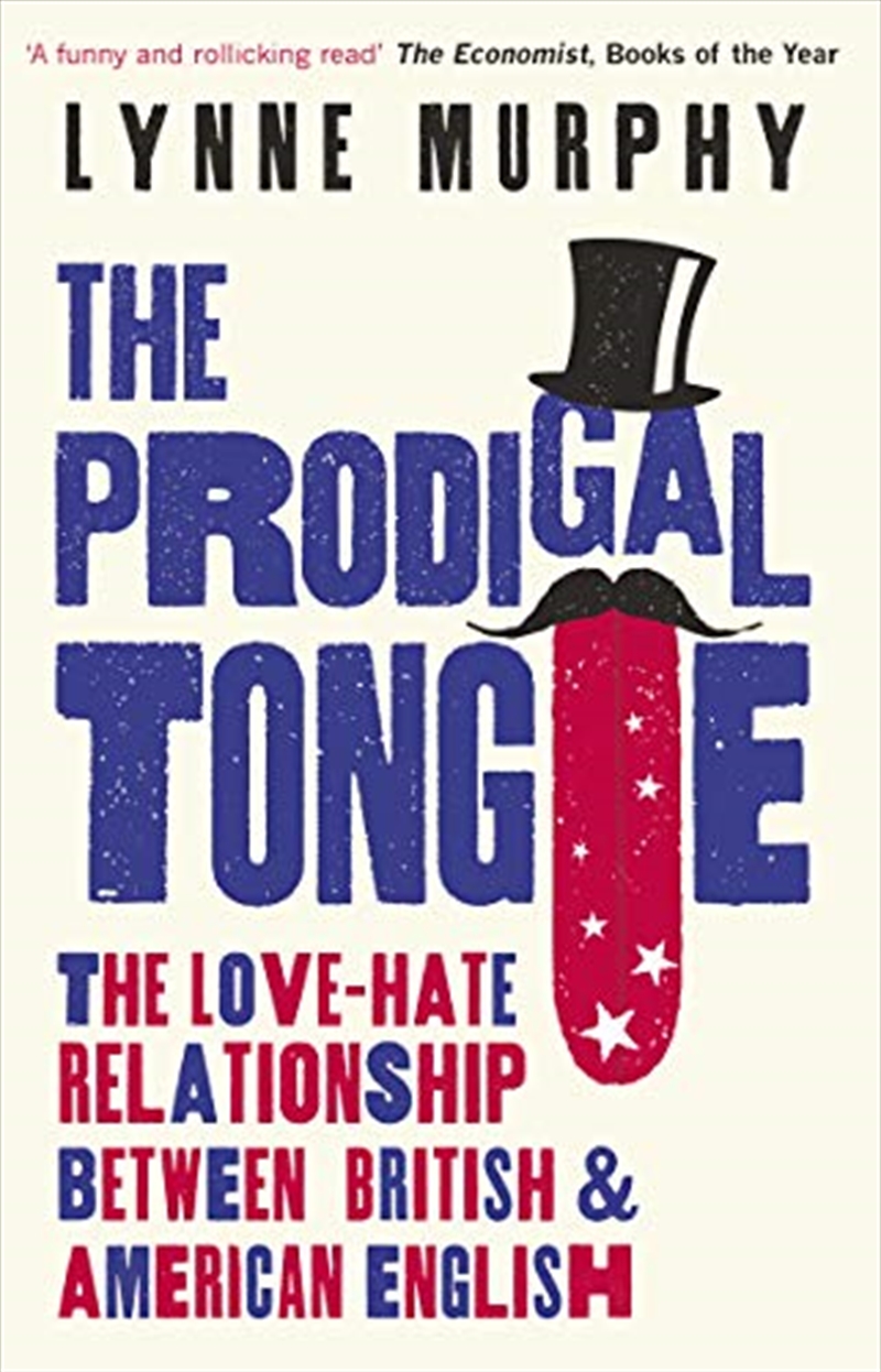 The Prodigal Tongue: The Love-hate Relationship Between British And American English/Product Detail/Language & Linguistics