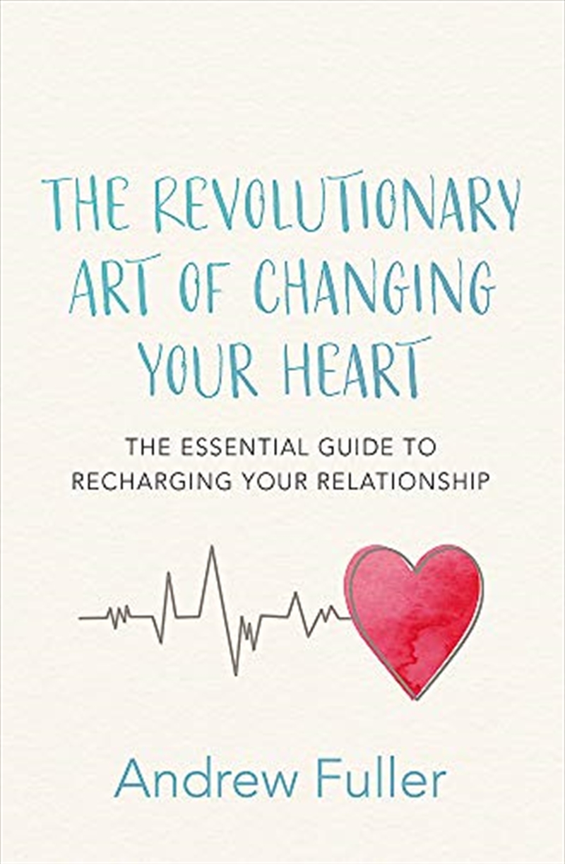 The Revolutionary Art Of Changing Your Heart: The Essential Guide To Recharging Your Relationship/Product Detail/Reading