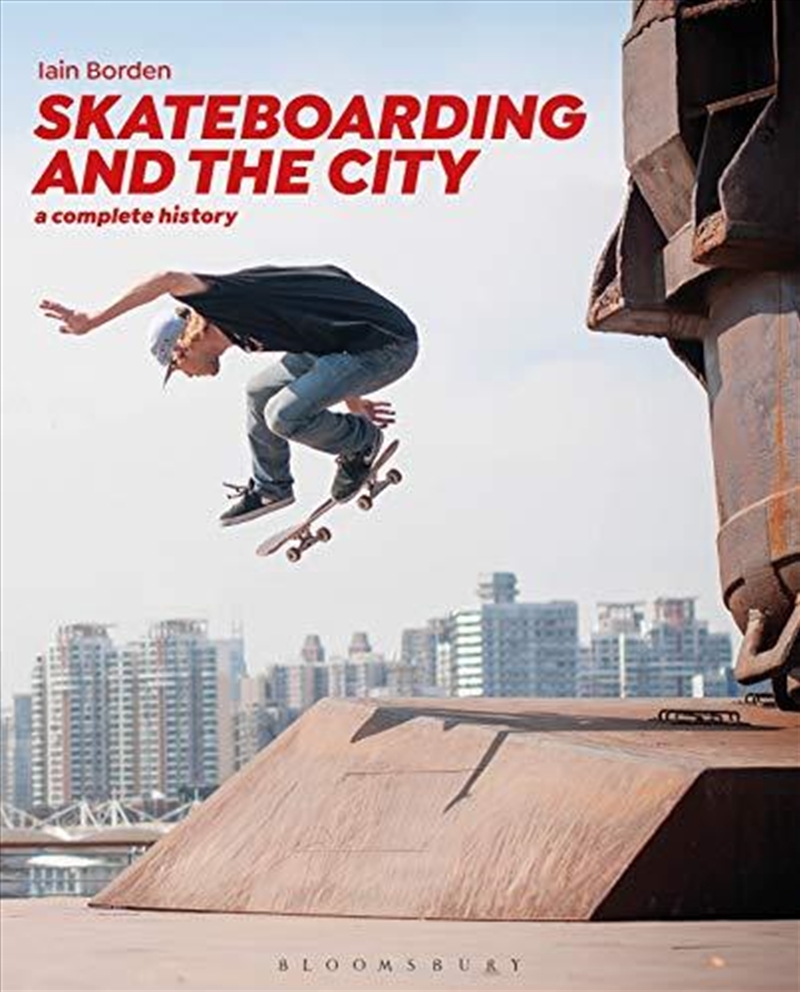 Skateboarding And The City: A Complete History/Product Detail/Architecture