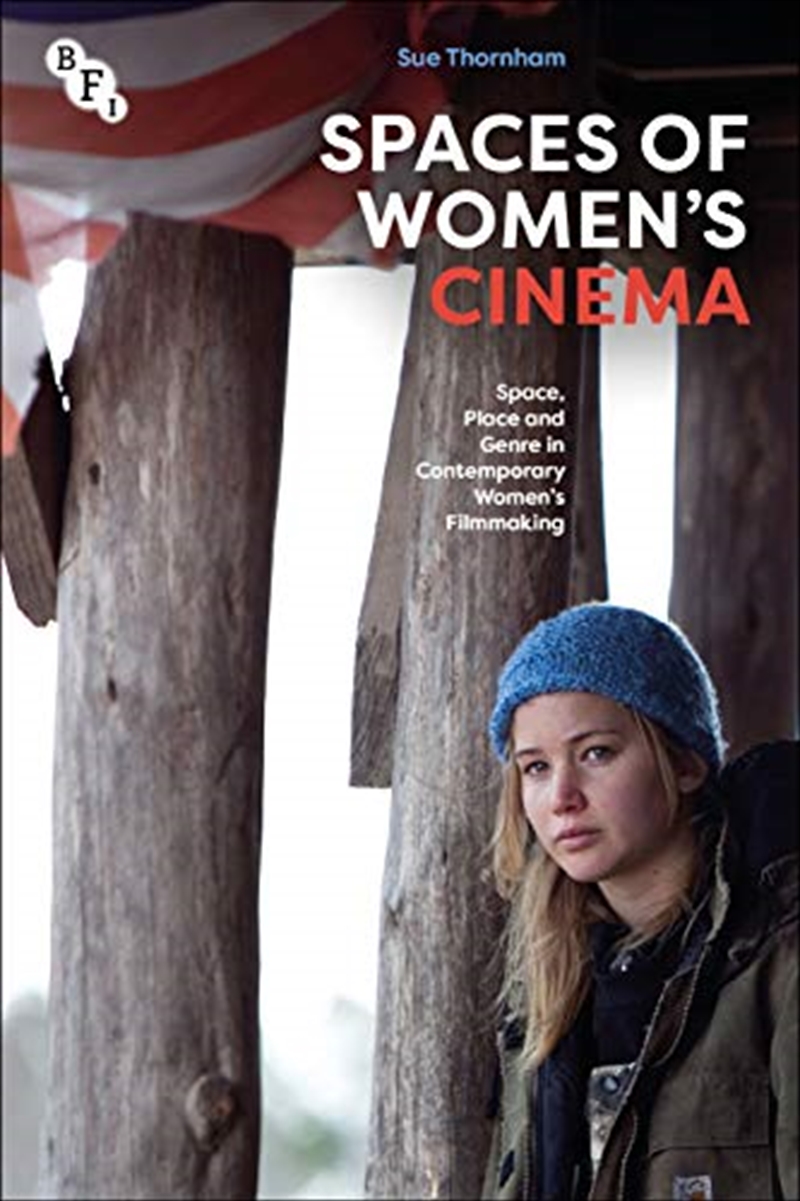 Spaces Of Women's Cinema: Space, Place And Genre In Contemporary Women's Filmmaking/Product Detail/True Stories and Heroism
